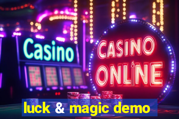 luck & magic demo